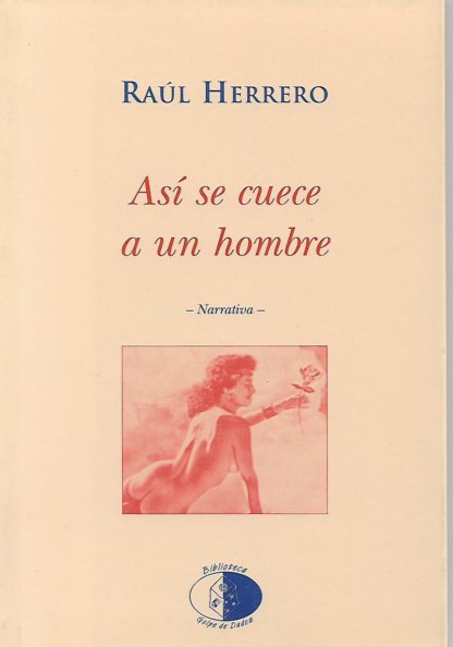 Así se cuece a un hombre