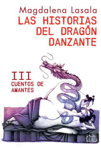 III cuentos de Amantes (Las historias del dragón danzante)