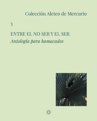 Entre el No Ser y el Ser