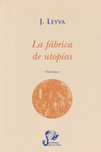 La fábrica de Utopías