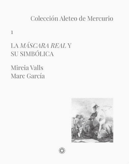 La Máscara Real y su Simbólica