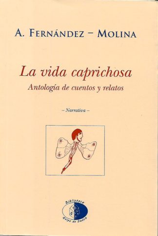 La vida caprichosa