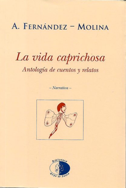 La vida caprichosa