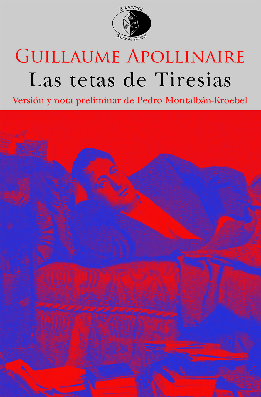 Las tetas de Tiresias, de Guillaume Apollinaire, en Sexto Continente