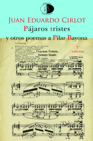 Pájaros tristes y otros poemas a Pilar Bayona 2ª edición