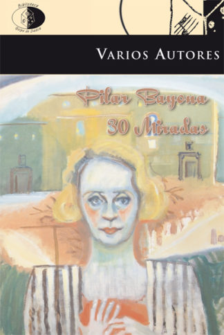 Pilar Bayona. 30 miradas