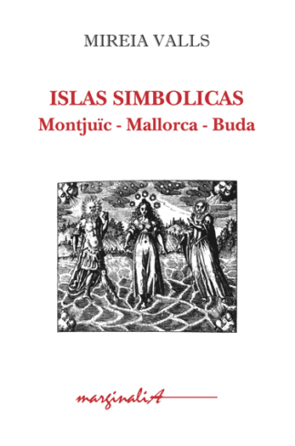 Islas simbólicas —Montjuic, Mallorca, Buda—