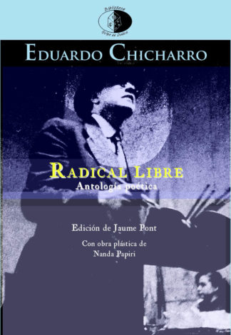 Radical libre. Antología poética 1944-1960