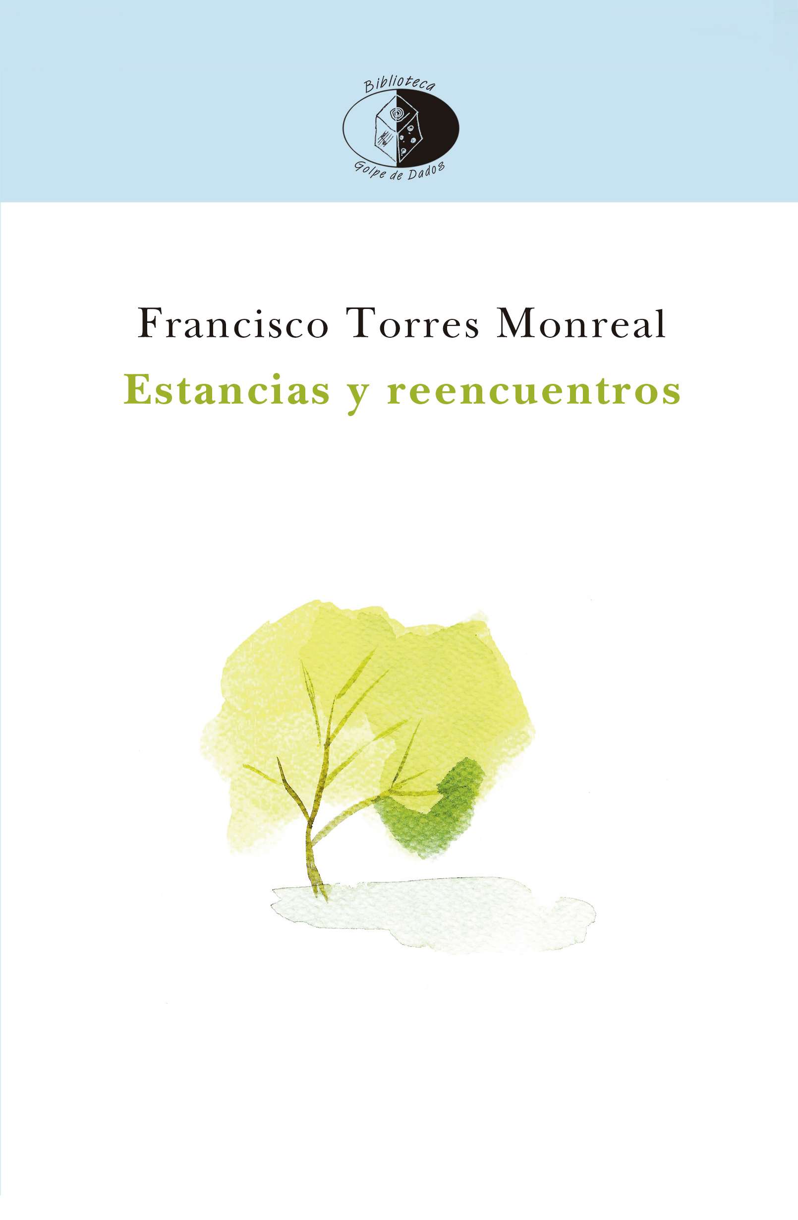 Juana J. Marín escribe sobre Estancias y reencuentros, de Francisco Torres Monreal