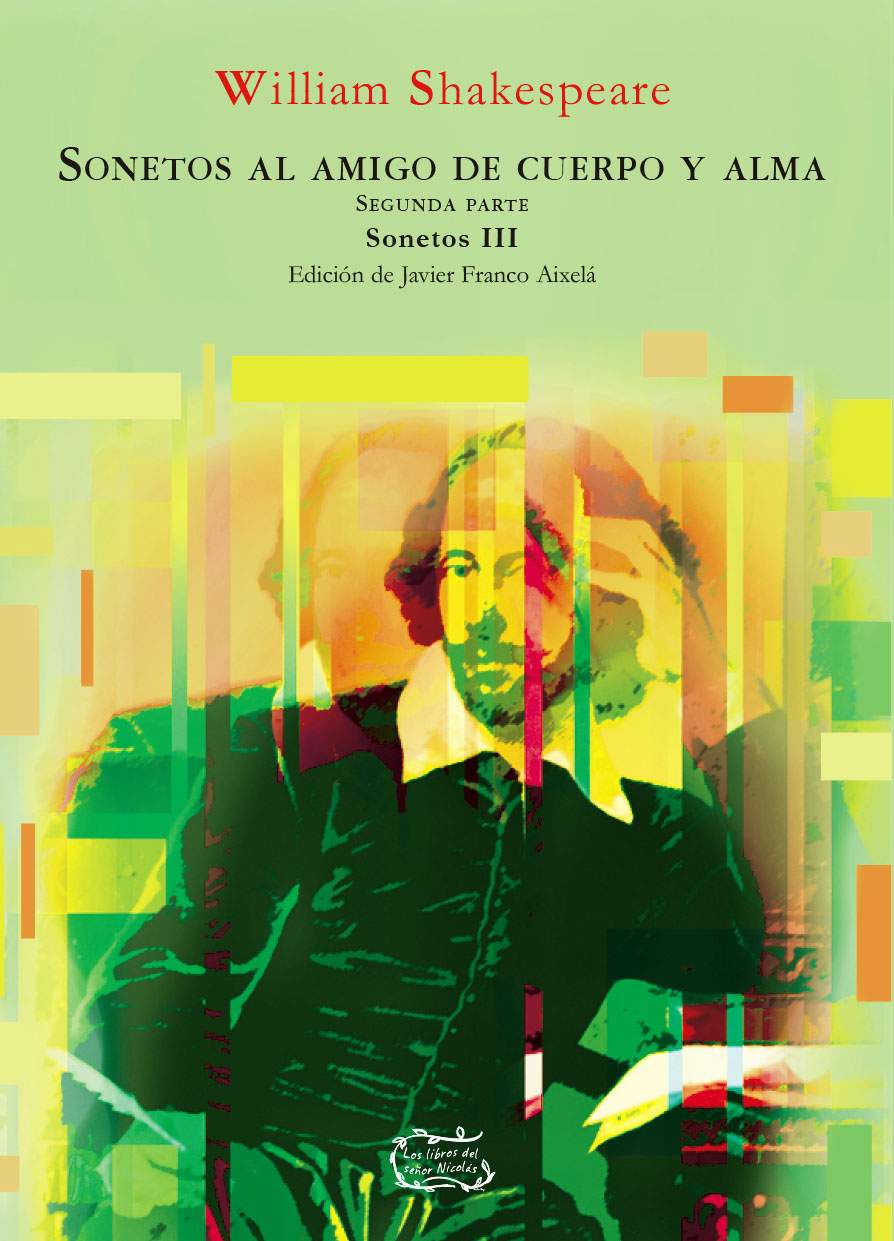 Miguel Ángel Ordovás reseña Sonetos al amigo de cuerpo y alma II. Sonetos III, de William Shakespeare