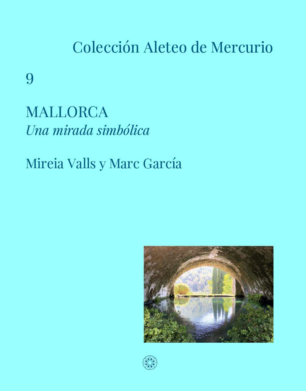 Novedad: Mallorca. Una mirada simbólica, de Mireia Valls y Marc García