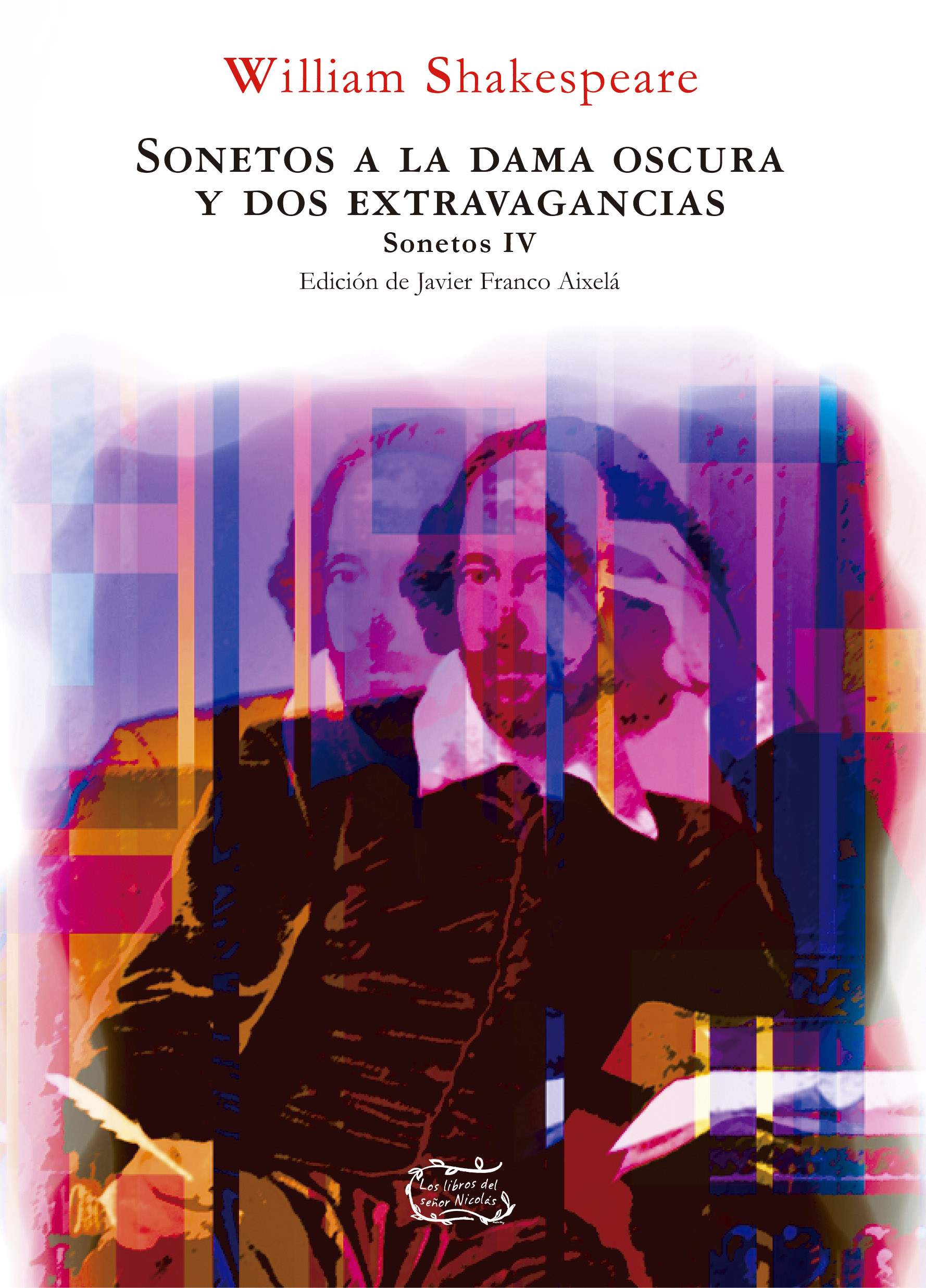 Novedad: Sonetos a la dama oscura y dos extravagancias. Sonetos IV, de William Shakespeare