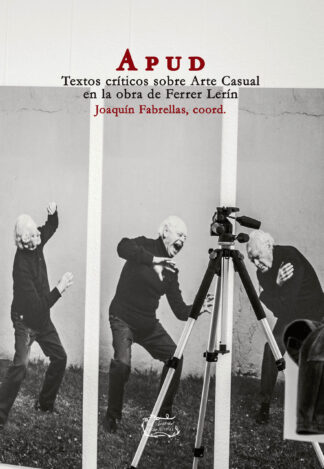 Apud. Textos críticos sobre Arte Casual en la obra de Ferrer Lerín