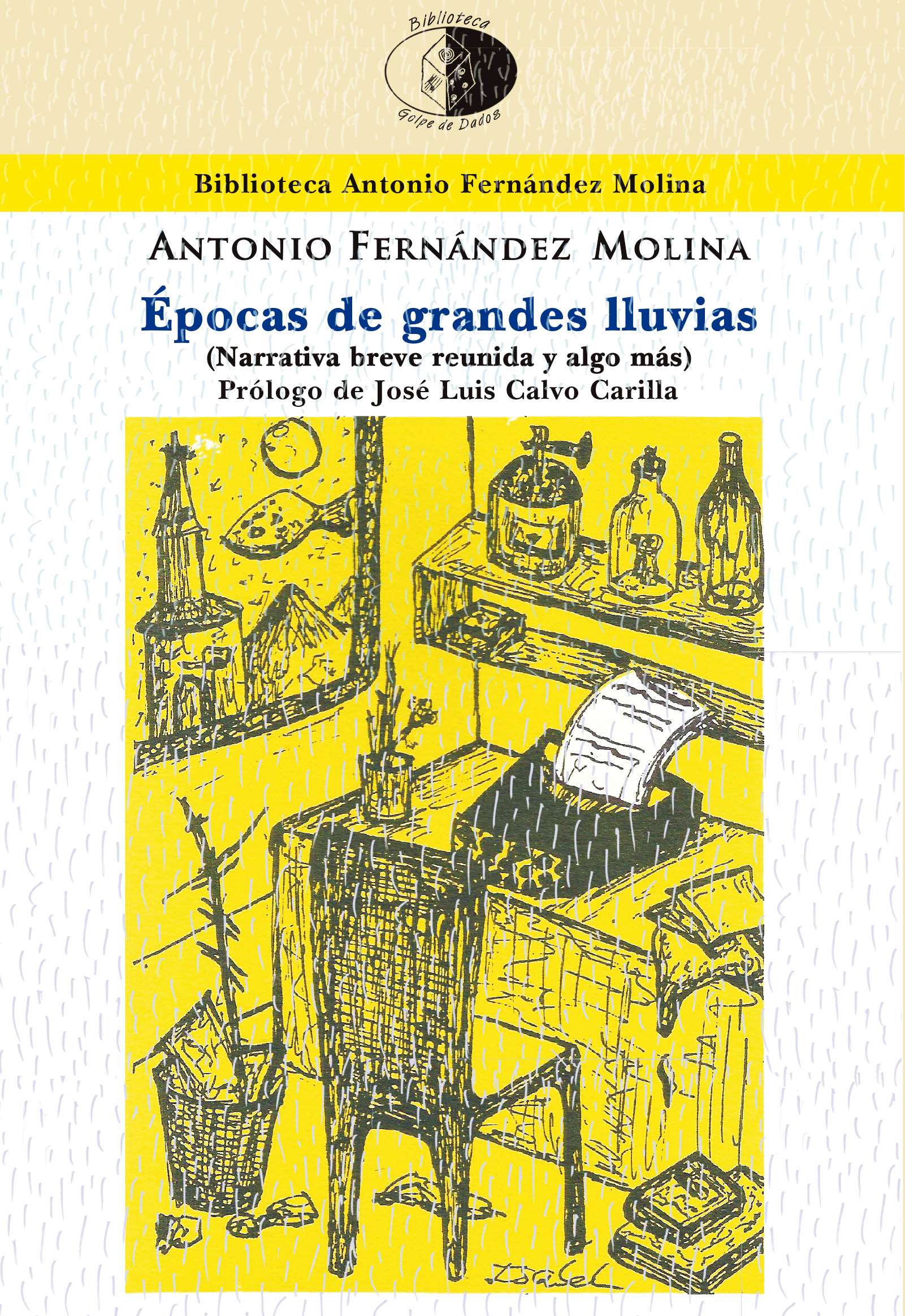 Presentación de Épocas de grandes lluvias (Narrativa breve reunida y algo más), de Antonio Fernández Molina, en Zaragoza